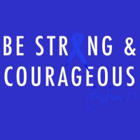 Be Strong And Courageous Colon Cancer Awareness Ribbon Gift T-Shirt