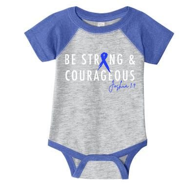 Be Strong And Courageous Colon Cancer Awareness Ribbon Gift Infant Baby Jersey Bodysuit