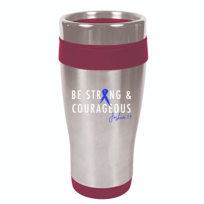 Be Strong And Courageous Colon Cancer Awareness Ribbon Gift 16oz Travel Tumbler