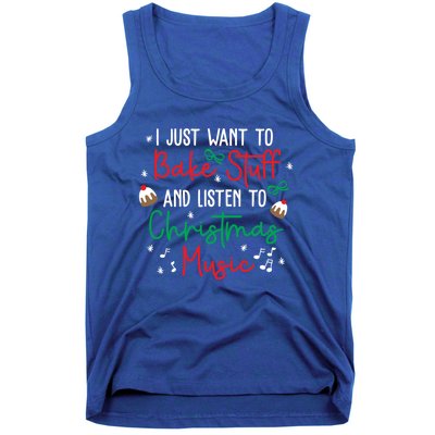 Bake Stuff And Listen To Christmas Music Xmas Holiday Funny Gift Tank Top