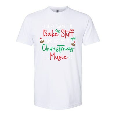 Bake Stuff And Listen To Christmas Music Xmas Holiday Funny Gift Softstyle® CVC T-Shirt