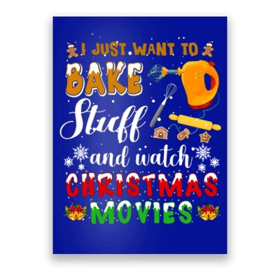 Bake Stuff And Watch Christmas Movies Funny Xmas Hobby Funny Gift Poster