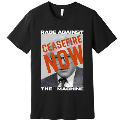 Bernie Sanders Against The Machine Ceasefire Now Premium T-Shirt