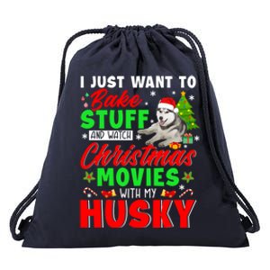 Bake Stuff And Watch Christmas Movies With My Husky Cute Gift Drawstring Bag