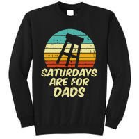 Barstool Saturdays Are For Dads Retro Fathers Day Daddy Papa Tall Sweatshirt