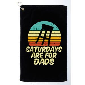 Barstool Saturdays Are For Dads Retro Fathers Day Daddy Papa Platinum Collection Golf Towel