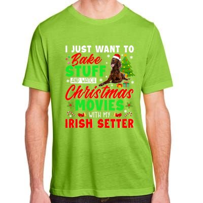 Bake Stuff And Watch Christmas Movies With My Irish Setter Gift Adult ChromaSoft Performance T-Shirt