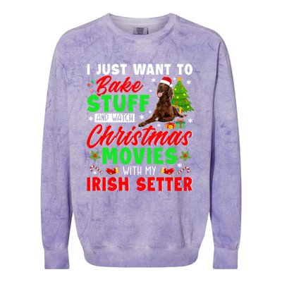 Bake Stuff And Watch Christmas Movies With My Irish Setter Gift Colorblast Crewneck Sweatshirt