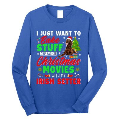 Bake Stuff And Watch Christmas Movies With My Irish Setter Gift Long Sleeve Shirt