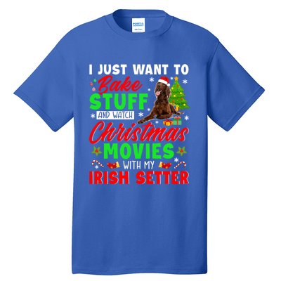 Bake Stuff And Watch Christmas Movies With My Irish Setter Gift Tall T-Shirt