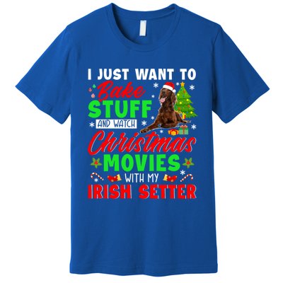 Bake Stuff And Watch Christmas Movies With My Irish Setter Gift Premium T-Shirt