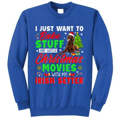 Bake Stuff And Watch Christmas Movies With My Irish Setter Gift Tall Sweatshirt