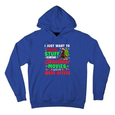 Bake Stuff And Watch Christmas Movies With My Irish Setter Gift Tall Hoodie