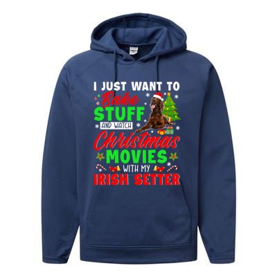 Bake Stuff And Watch Christmas Movies With My Irish Setter Gift Performance Fleece Hoodie