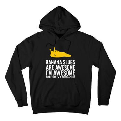 B.A.N.A.N.A Slugs Are Awesome Tall Hoodie