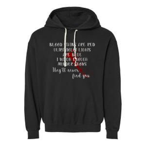 Blood Stains Are Red Ultraviolet Lights Garment-Dyed Fleece Hoodie