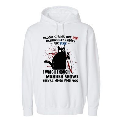 Blood Stains Are Red Ultraviolet Lights Are Blue Cat Funny Garment-Dyed Fleece Hoodie