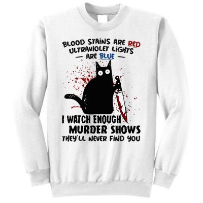 Blood Stains Are Red Ultraviolet Lights Are Blue Cat Funny Sweatshirt