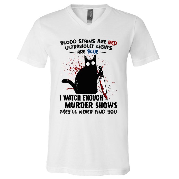 Blood Stains Are Red Ultraviolet Lights Are Blue Cat Funny V-Neck T-Shirt