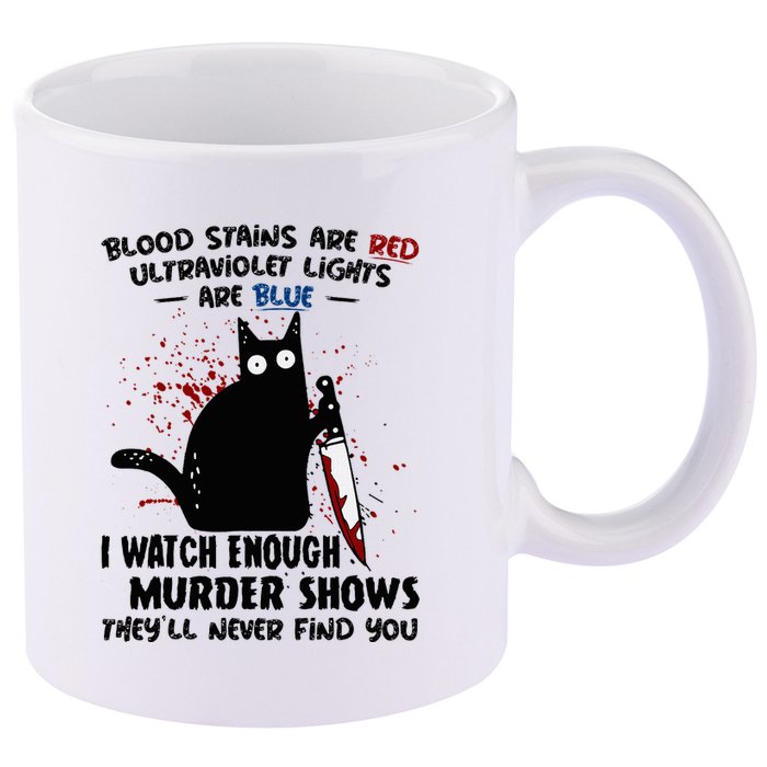 Blood Stains Are Red Ultraviolet Lights Are Blue Cat Funny 11oz C Handle Ceramic Mug