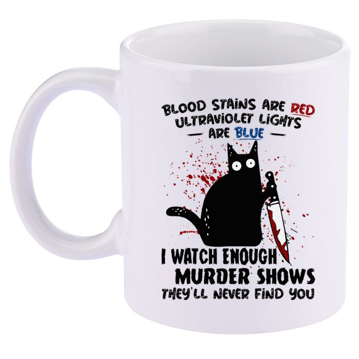 Blood Stains Are Red Ultraviolet Lights Are Blue Cat Funny 11oz C Handle Ceramic Mug