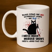 Blood Stains Are Red Ultraviolet Lights Are Blue Cat Funny 11oz C Handle Ceramic Mug