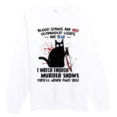 Blood Stains Are Red Ultraviolet Lights Are Blue Cat Funny Premium Crewneck Sweatshirt