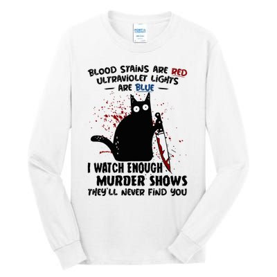 Blood Stains Are Red Ultraviolet Lights Are Blue Cat Funny Tall Long Sleeve T-Shirt