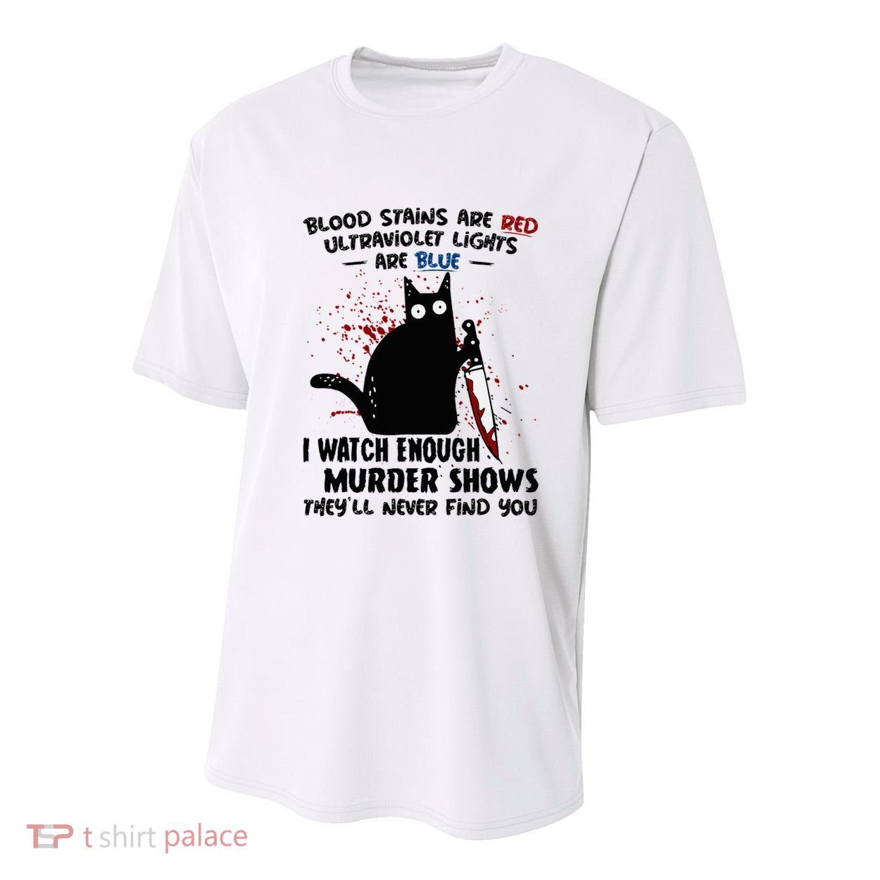 Blood Stains Are Red Ultraviolet Lights Are Blue Cat Funny Youth Performance Sprint T-Shirt