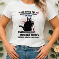 Blood Stains Are Red Ultraviolet Lights Are Blue Cat Funny Womens T-Shirt