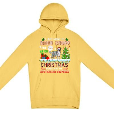 Bake Stuff And Watch Xmas Movies With My Australian Shepherd Gift Premium Pullover Hoodie