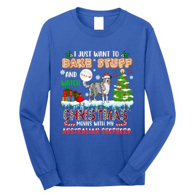 Bake Stuff And Watch Xmas Movies With My Australian Shepherd Gift Long Sleeve Shirt