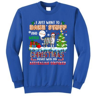 Bake Stuff And Watch Xmas Movies With My Australian Shepherd Gift Sweatshirt