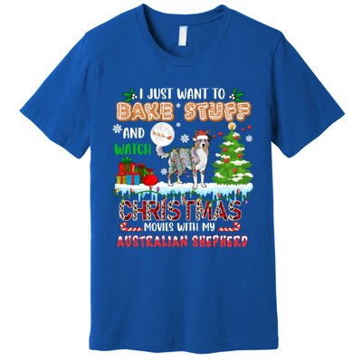 Bake Stuff And Watch Xmas Movies With My Australian Shepherd Gift Premium T-Shirt