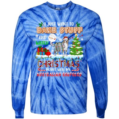 Bake Stuff And Watch Xmas Movies With My Australian Shepherd Gift Tie-Dye Long Sleeve Shirt