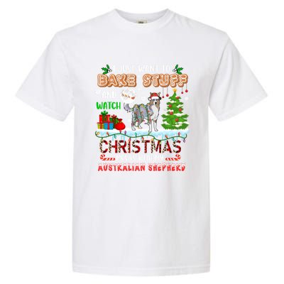 Bake Stuff And Watch Xmas Movies With My Australian Shepherd Gift Garment-Dyed Heavyweight T-Shirt