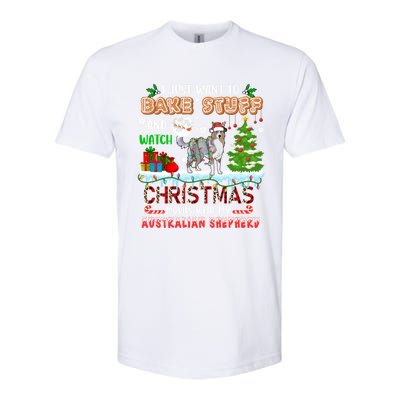 Bake Stuff And Watch Xmas Movies With My Australian Shepherd Gift Softstyle CVC T-Shirt