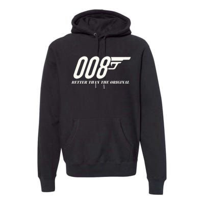 British Secret Agent 007 + 1 Better Than The Original Premium Hoodie