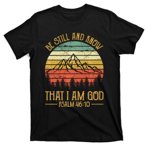 Be Still And Know That I Am God Christian T-Shirt