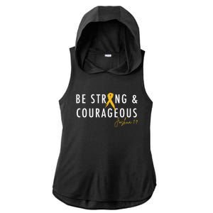 Be Strong And Courageous Hood Cancer Awareness Ribbon Great Gift Ladies PosiCharge Tri-Blend Wicking Draft Hoodie Tank