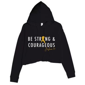 Be Strong And Courageous Hood Cancer Awareness Ribbon Great Gift Crop Fleece Hoodie