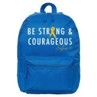 Be Strong And Courageous Hood Cancer Awareness Ribbon Great Gift 16 in Basic Backpack