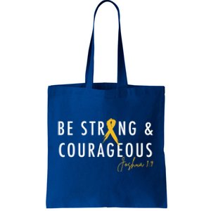 Be Strong And Courageous Hood Cancer Awareness Ribbon Great Gift Tote Bag