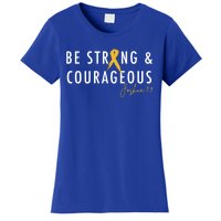 Be Strong And Courageous Hood Cancer Awareness Ribbon Great Gift Women's T-Shirt