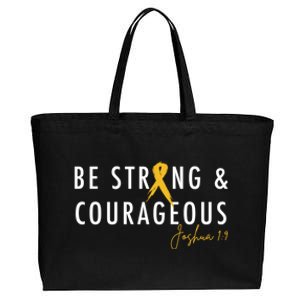 Be Strong And Courageous Hood Cancer Awareness Ribbon Great Gift Cotton Canvas Jumbo Tote