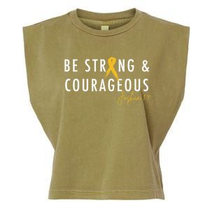 Be Strong And Courageous Hood Cancer Awareness Ribbon Great Gift Garment-Dyed Women's Muscle Tee