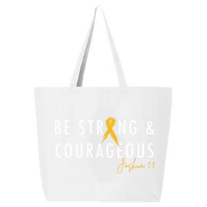 Be Strong And Courageous Hood Cancer Awareness Ribbon Great Gift 25L Jumbo Tote