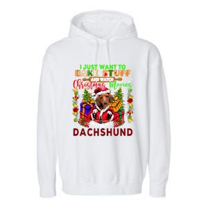 Bake Stuff And Watch Xmas Movies With My Dachshund Santa Dog Meaningful Gift Garment-Dyed Fleece Hoodie