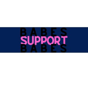 Babes Support Babes Mama Moms Bumper Sticker