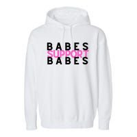 Babes Support Babes Mama Moms Garment-Dyed Fleece Hoodie